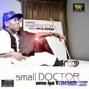 Omo Iya Teacher BY Small Doctor
